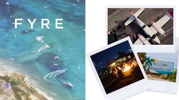 False Advertising Caused Fyre Festival To Go Up In #FLAMES